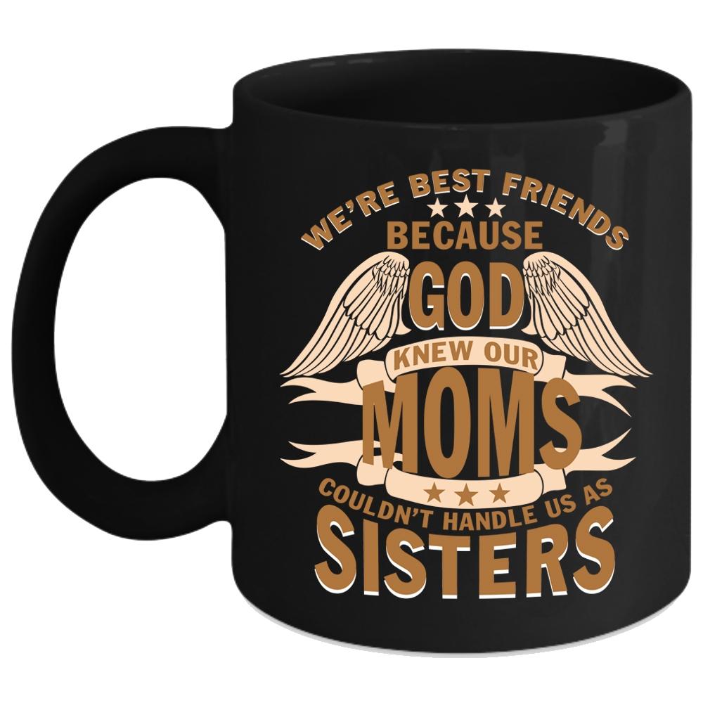 We're Best Friends Coffee Mug, Cool Gift For My Best Friend Coffee Cup