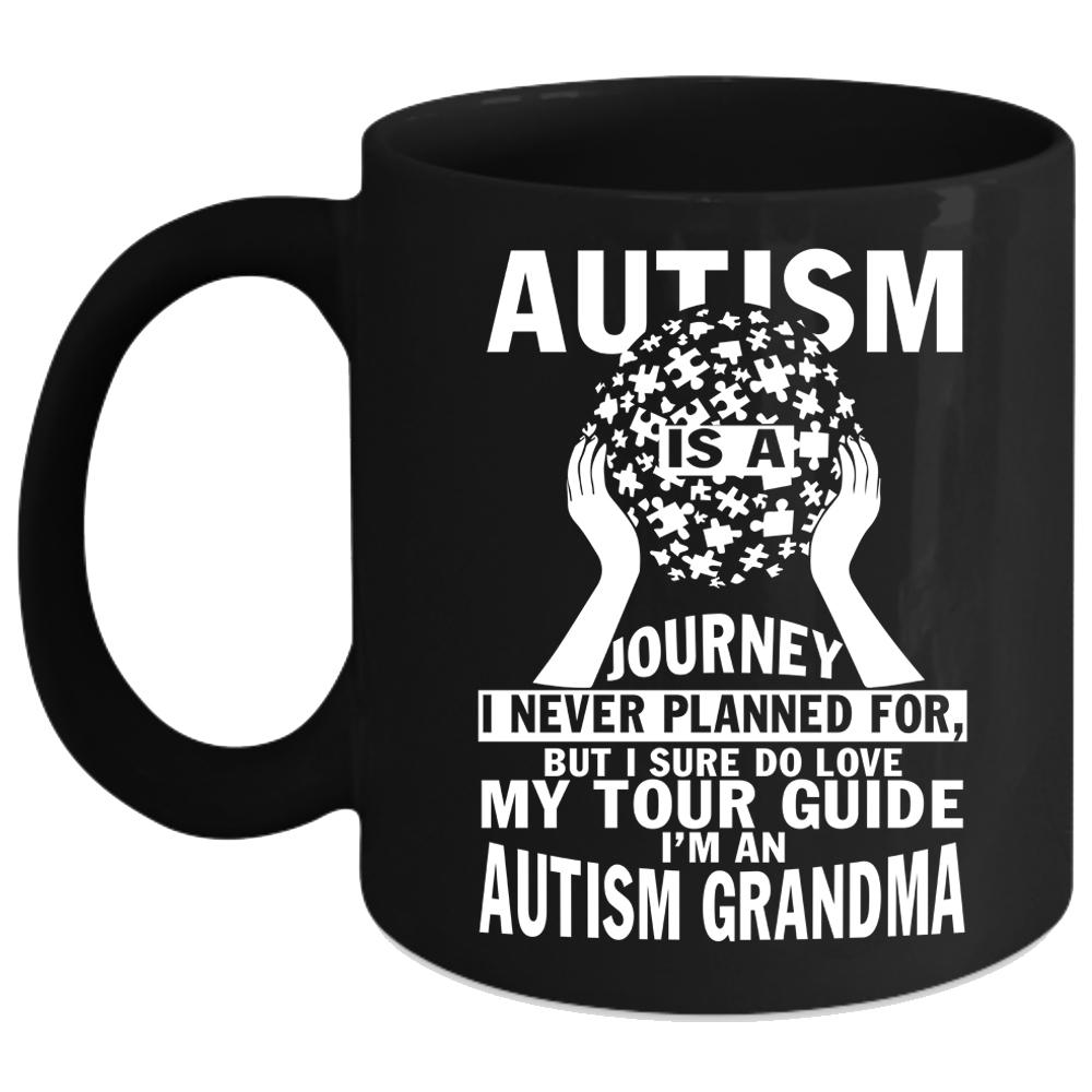 Autism Is A Journey Coffee Mug, I'm An Autism Grandma Coffee Cup