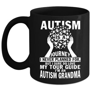 Autism Is A Journey Coffee Mug, I'm An Autism Grandma Coffee Cup