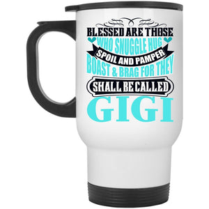 Awesome Gigi Travel Mug, They Shall Be Called Gigi Mug