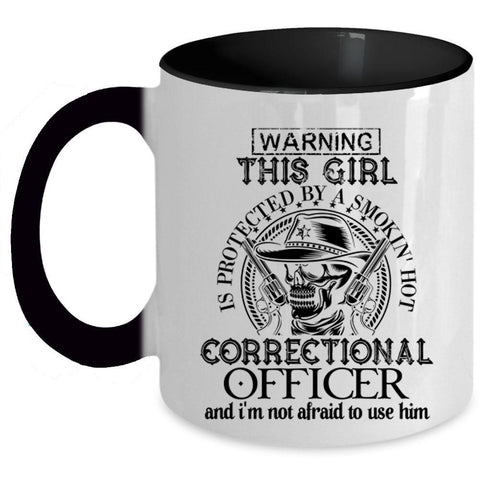 Wife Coffee Mug, This Girl Is Protected By A Correctional Officer Accent Mug