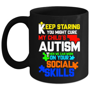 You Might Cure My Child's Autism Coffee Mug, Cute Autism Mom Coffee Cup