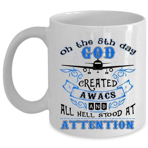 Airplanes Coffee Mug, On The 8th Day God Created AWACS Cup