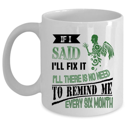 Awesome Mechanics Coffee Mug, If I said I'll Fix It Cup