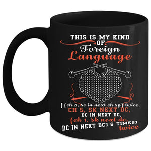 This Is My Kind Of Foreign Language Coffee Mug, Funny Knitting Coffee Cup