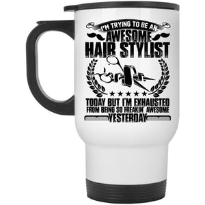 Awesome Hairstylist Travel Mug, To Be An Awesome Hairstylist Mug