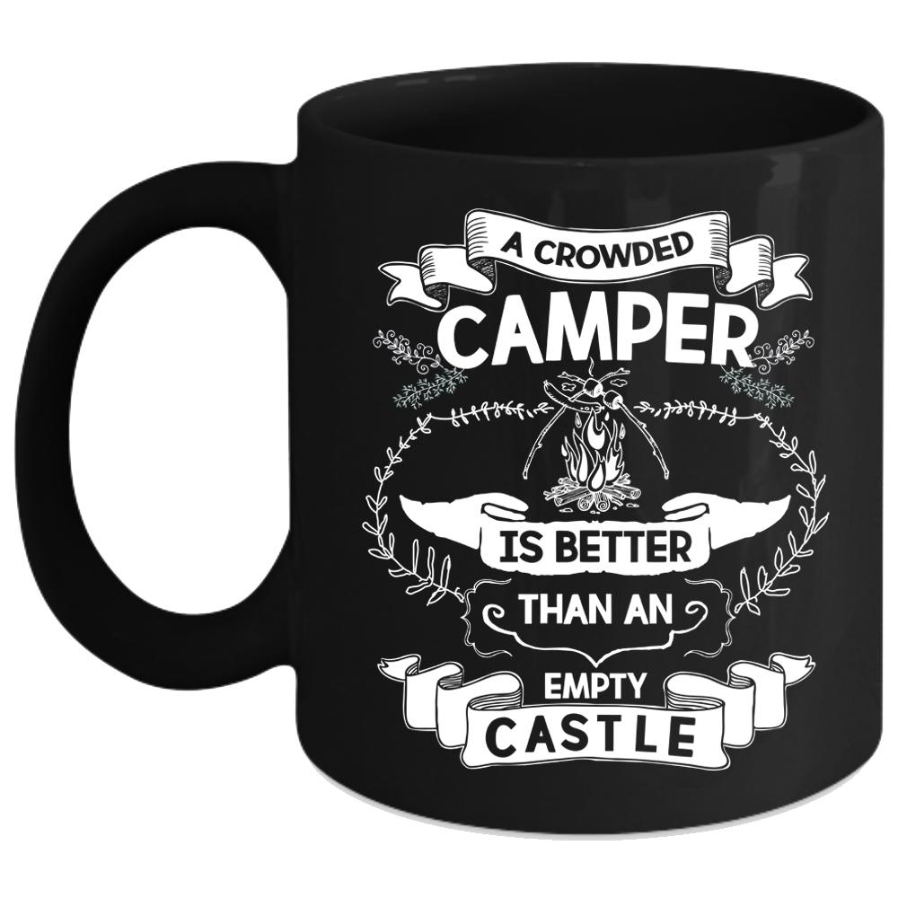 A Crowded Camper Is Better Coffee Mug, Funny Camper Coffee Cup