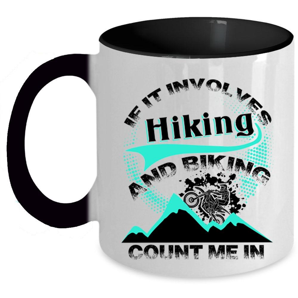 Awesome Bikers Coffee Mug, If It Involves Hiking And Biking Accent Mug