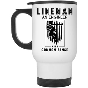 An Engineer With Common Sense Travel Mug, Lineman Mug