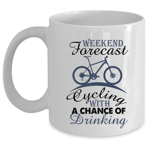 Weekend Forecast Cycling Mug, Chance Of Drinking Cup (Coffee Mug - White)