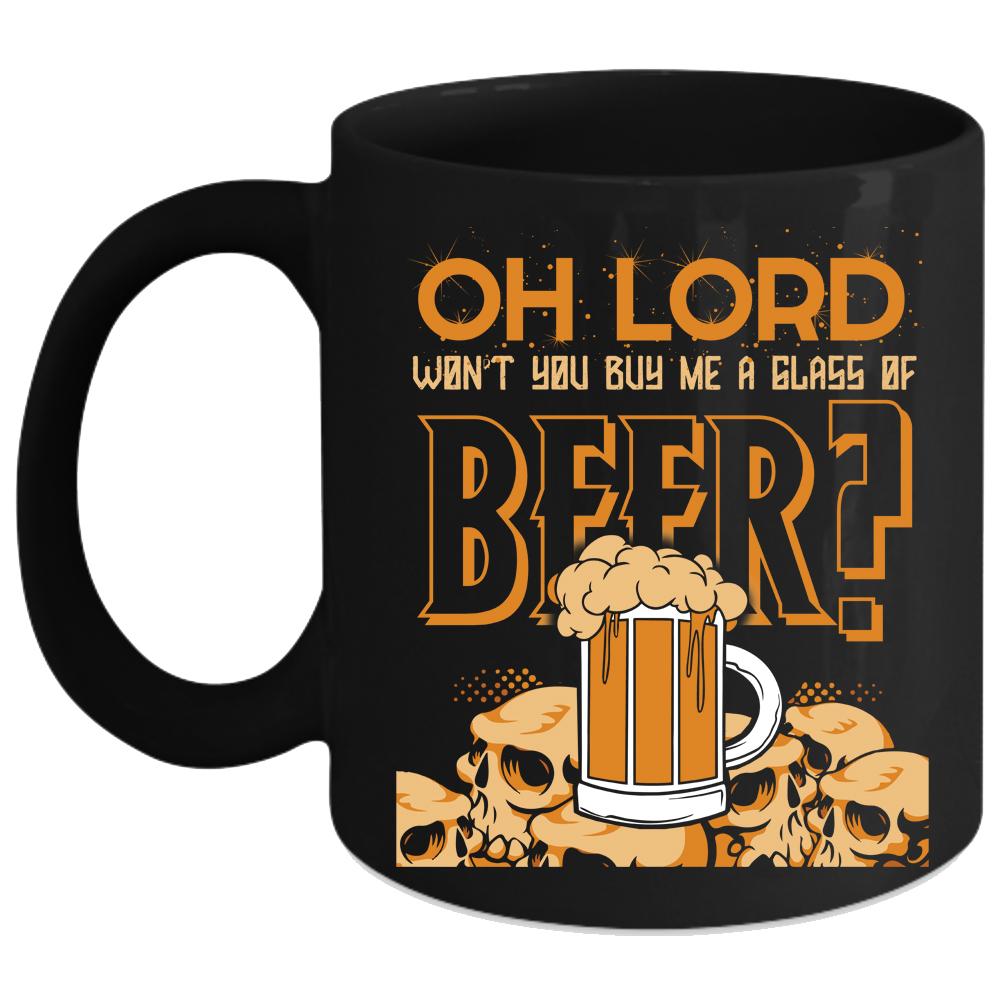 You Buy Me Glass Of Beer Coffee Mug, Cool Beer Drinker Coffee Cup