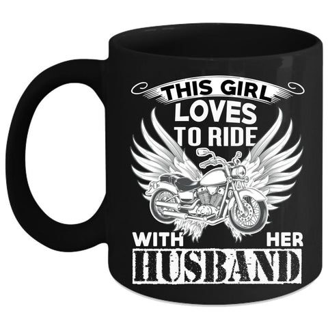 This Girl Loves To Ride With Her Husband Coffee Mug, Cute Love Coffee Cup