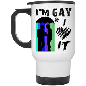 Awesome Gay Travel Mug, I'm Gay And I Love It Mug