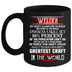 Welder Coffee Mug, Greatest Craft In The World Coffee Cup