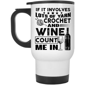 Wine Drinker Travel Mug, Crochet And Wine Mug