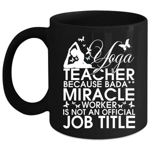 Yoga Teacher Coffee Mug, Cute Gift For Yoga Teacher Coffee Cup