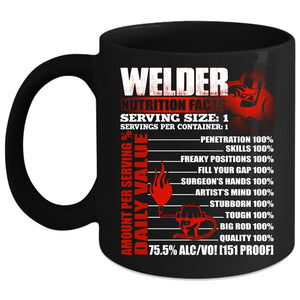 Welder Nutrition Facts Coffee Mug, Cool Gift For Welders Coffee Cup