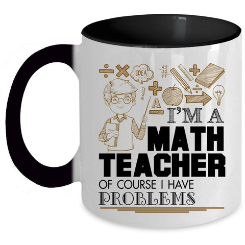 Awesome Math Teacher Coffee Mug, I'm A Math Teacher Accent Mug