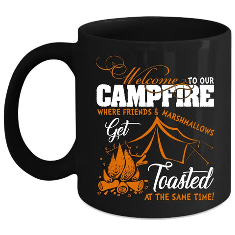 Welcome To Our Campfire Coffee Mug, Gift For My Friends Coffee Cup