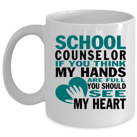 You Should See My Heart Coffee Mug, School Counselor Cup