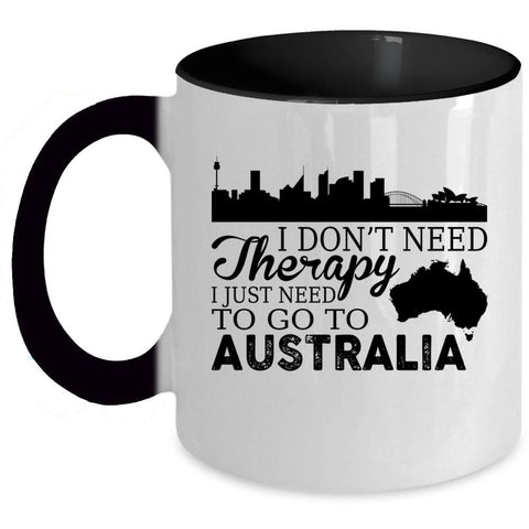 Travelling Coffee Mug, I Just Need To Go To Australia Accent Mug