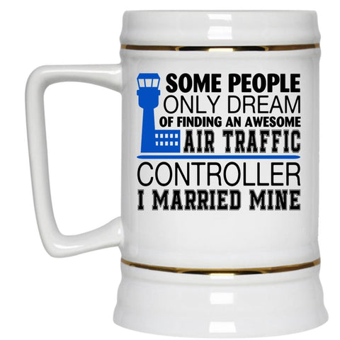 Awesome Air Traffic Controller Cup, I Married Mine Mug (Beer Mug)