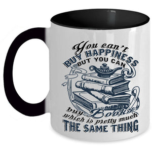 You Can Buy Books Coffee Mug, You Can't Buy Happiness Accent Mug