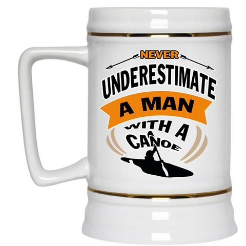 A Man With A Canoe Cup, Cool Canoe Mug  (Beer Mug)