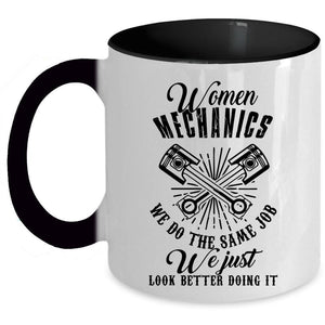 We Just Look Better Doing It Coffee Mug, Women Mechanics Accent Mug