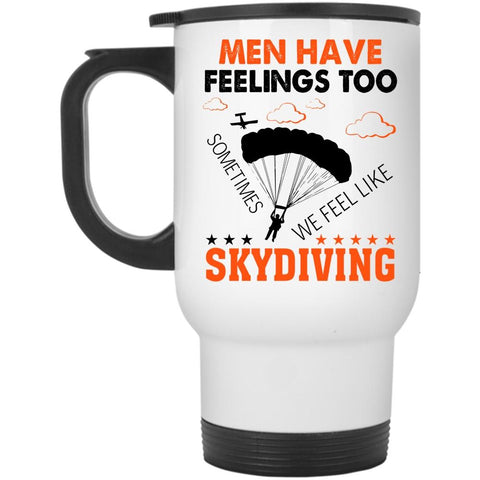 We Feel Like Skydiving Mug, Awesome Skydiving Cup (Travel Mug)