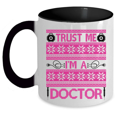 Winter Holiday  Coffee Mug, Trust Me I'm A Doctor Accent Mug