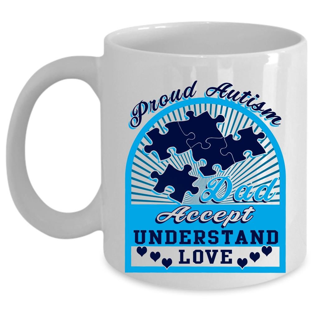 Accept Understand Love Coffee Mug, Proud Autism Dad Cup