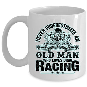 Awesome Grandpas Coffee Mug, An Old Man Loves Drag Racing Cup