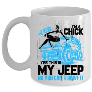 Yes This Is My Jeep Coffee Mug, I'm A Chick Cup