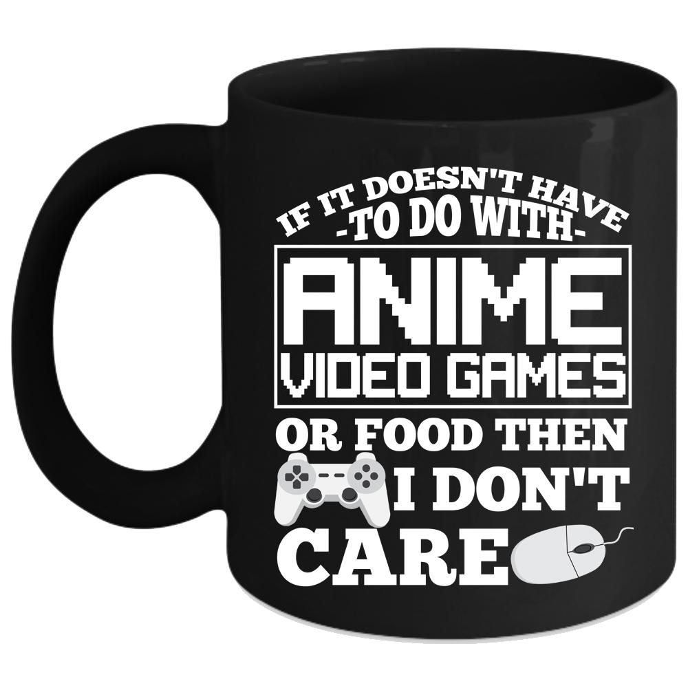 Anime Video Games Or Food Coffee Mug, Funny Coffee Cup