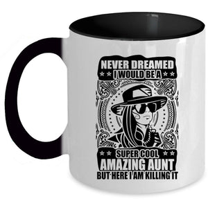 Amazing Aunt Coffee Mug, I Would Be A Cool Amazing Aunt Accent Mug