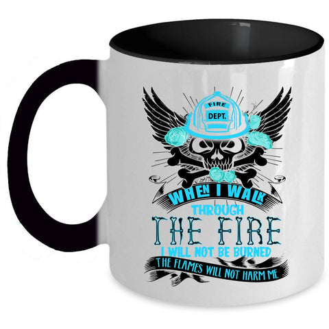 Awesome Firefighter Coffee Mug, I Walk Through The Fire Accent Mug