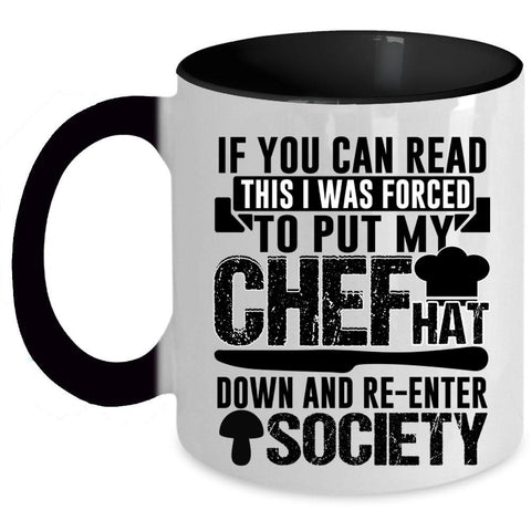 Awesome Chef Coffee Mug, If You Can Read This I Was Forced To Put My Chef Accent Mug