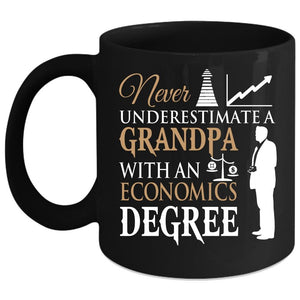 A Grandpa With An Economics Degree Coffee Mug, Funny Grandpa Coffee Cup