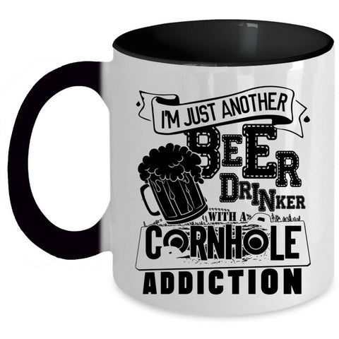 A Cornhole Addiction Coffee Mug, I'm Just Another Beer Drinker Accent Mug