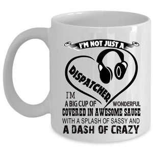 Awesome Dispatcher Coffee Mug, I'm Not Just A Dispatcher Cup