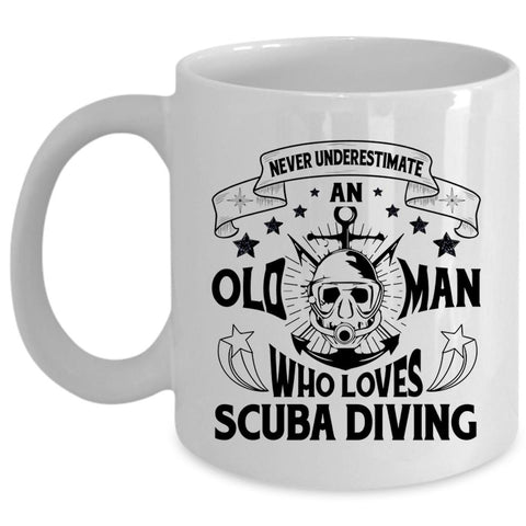 An Old Man Who Loves Scuba Diving Mug, Funny Diving Cup (Coffee Mug - White)