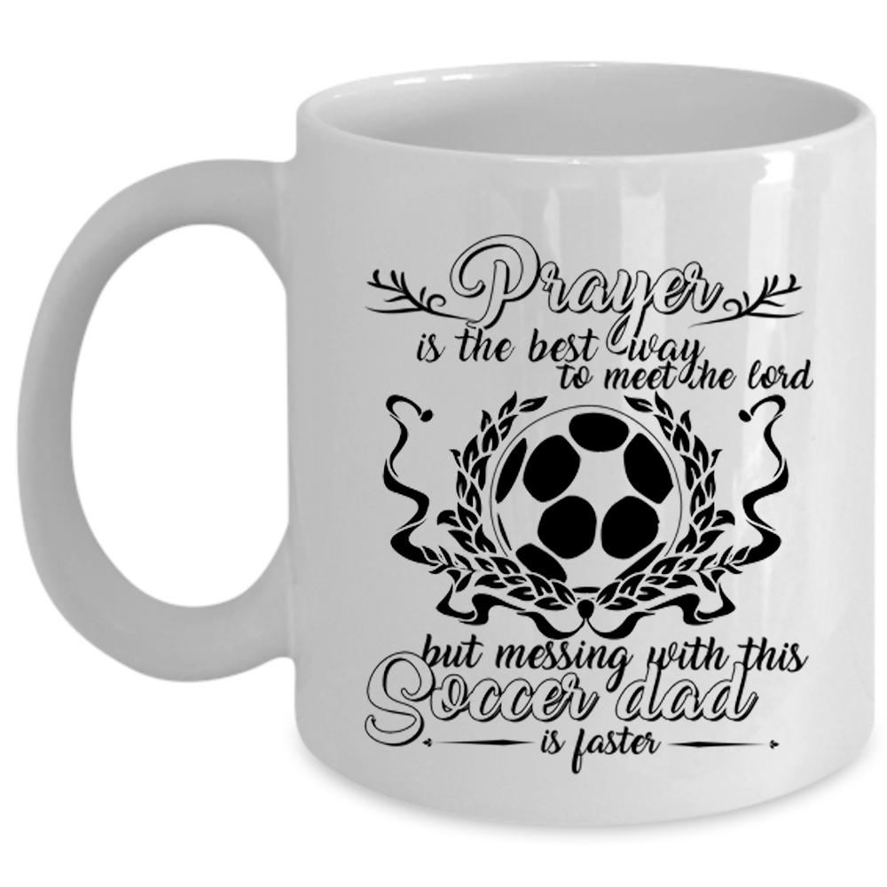 Awesome Daddy Coffee Mug, Don't Mess With This Soccer Dad Cup