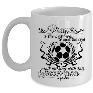 Awesome Daddy Coffee Mug, Don't Mess With This Soccer Dad Cup