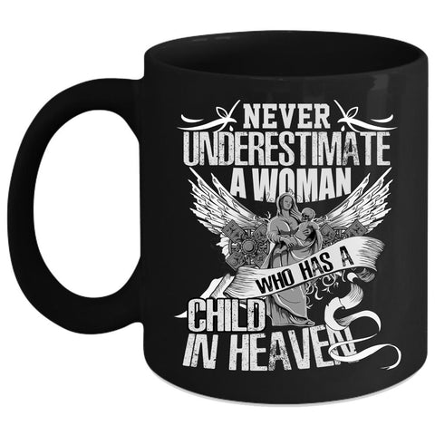 A Woman Has A Child In Heaven Coffee Mug, Gift For Mom Coffee Cup