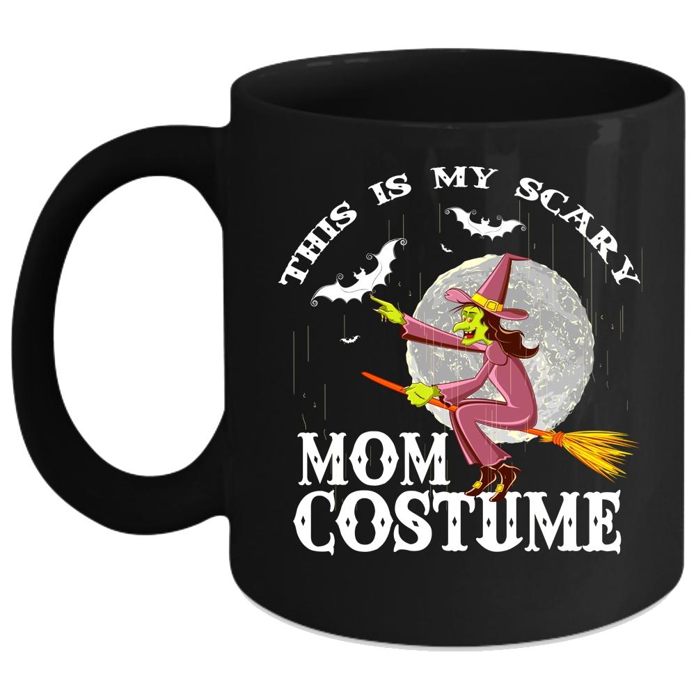 This Is My Scary Mom Costume Coffee Mug, My Scary Mom Costume Coffee Cup