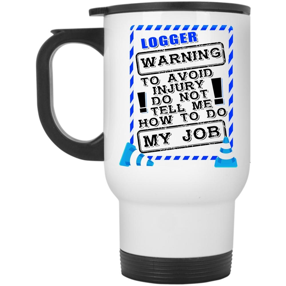 Awesome Gift For Logger Travel Mug, Logger Mug