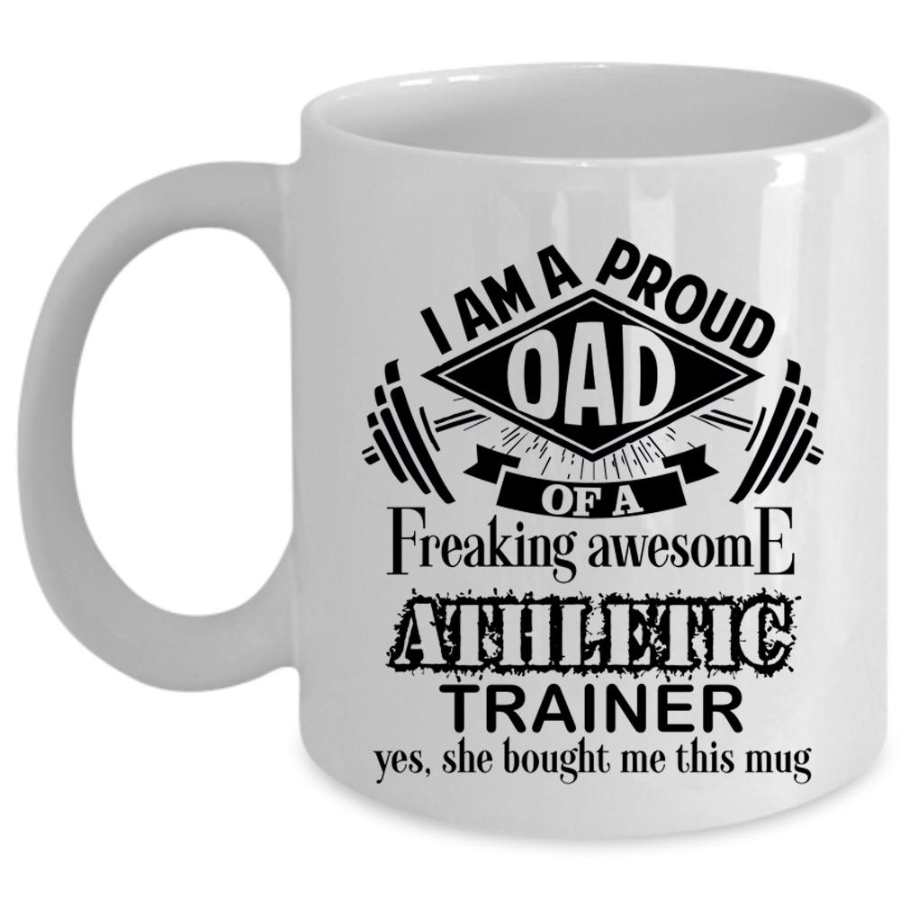 Awesome Dad Coffee Mug, I Am A Proud Dad Of An Athletic Trainer Cup