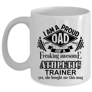 Awesome Dad Coffee Mug, I Am A Proud Dad Of An Athletic Trainer Cup