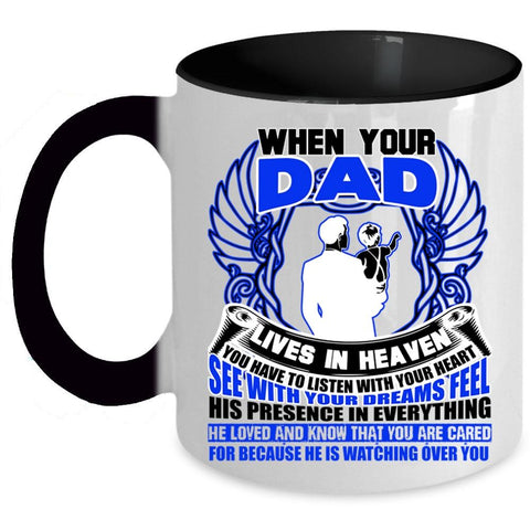 Awesome Dad Coffee Mug, When your Dad Lives In Heaven Accent Mug